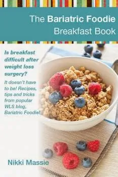 http://www.amazon.com/The-Bariatric-Foodie-Breakfast-Book/dp/0991077024/ref=sr_1_5?ie=UTF8&qid=1398644739&sr=8-5&keywords=bariatric+foodie
